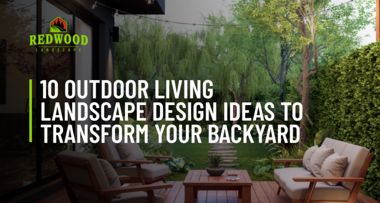 10 Outdoor Living Landscape Design Ideas to Transform Your Backyard