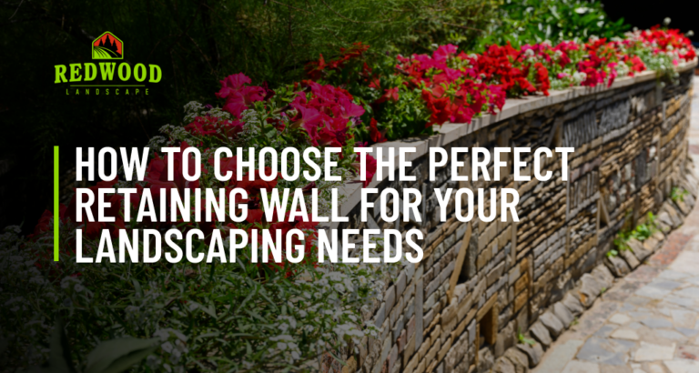 How to Choose the Perfect Retaining Wall for Your Landscaping Needs